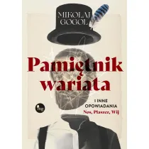 Pami�tnik wariata i inne opowiadania (Nos, P�aszcz, Wij)
