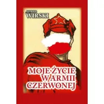 Moje �ycie w Armii Czerwonej