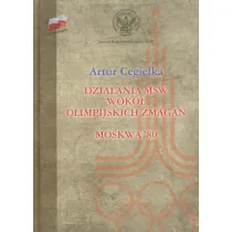 Dzia�ania MSW wok� olimpijskich zmaga� Moskwa '80