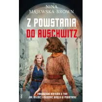 Z powstania do Auschwitz