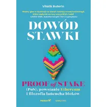 Dow�d stawki. Proof of stake (PoS), powstanie Ethereum i filozofia �a�cucha blok�w