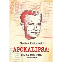 Apokalipsa: Wojna 1939-1945. Wspomnienia