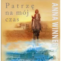 Patrz� na m�j czas