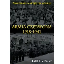 Armia Czerwona 1918-1941. Powstanie narz�dzia agresji