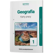 Geografia 1. Karty pracy. Zakres podstawowy. Szkoy ponadpodstawowe