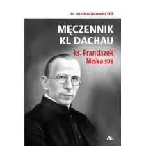 M�czennik KL Dachau, ks. Franciszek Mi�ka SDB