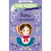Duma i uprzedzenie. Klasyka dla dzieci. Jane Austen. Tom 1