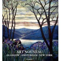 Art Nouveau. Glasgow, Amsterdam, New York