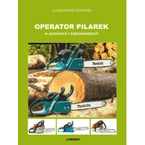 Operator pilarek w pytaniach i odpowiedziach
