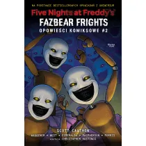 Five Nights at Freddy's Five Nights at Freddy's: Fazbear Frights. Opowie�ci komiksowe. Tom 2