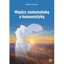Mi�dzy matematyk� a humanistyk�