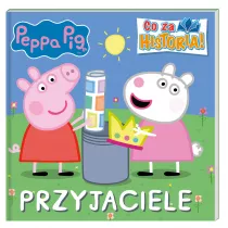 Peppa Pig. Co za historia! Przyjaciele