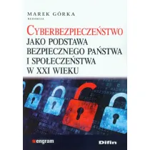 Cyberbezpiecze�stwo jako podstawa bezpiecznego pa�stwa i spo�ecze�stwa w XXI wieku
