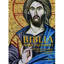 Biblia. Nowy Testament. Ilustrowany mozaikami z bazyliki �w. Marka w Wenecji