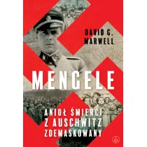 Mengele. Anio� �mierci z Auschwitz zdemaskowany