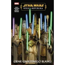 Star Wars. Wielka Republika. Cienie Gwiezdnego Blasku