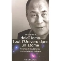 Saintete le Dalai Lama Tout l`Univers dans un atom