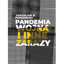 Pandemia wojna i inne zarazy
