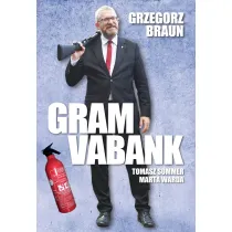 Grzegorz Braun Gram vabank