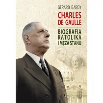 Charles de Gaulle. Biografia katolika i m�a stanu