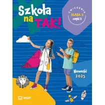 Szko�a na TAK! �wiczenia. Edukacja wczesnoszkolna. Klasa 3. Cz�� 2