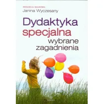 Dydaktyka specjalna. Wybrane zagadnienia