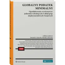 Globalny podatek minimalny. Opodatkowanie wyr�wnawcze jednostek wchodz�cych w sk�ad grup mi�dzynarodowych i krajowych