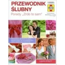 Przewodnik �lubny. Porady `Zr�b to sam`