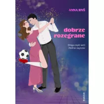 Dobrze zagrane T.2 Dobrze rozegrane