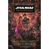 Star Wars. Wielka Republika. Przeciwko burzy