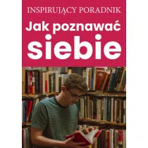 Jak poznawa� siebie