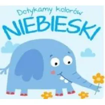 Niebieski. Dotykamy kolor�w