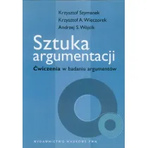Sztuka argumentacji. �wiczenia w badaniu argument�w