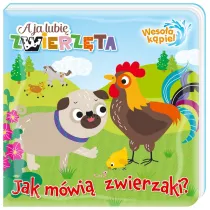 A ja lubi� zwierz�ta Weso�a k�piel 1 Jak m�wi� zwierzaki?