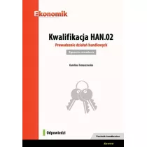 Kwalifikacja HAN.02. Prowadzenie dziaa handlowych. Egzamin zawodowy. Odpowiedzi