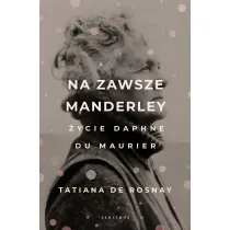 Na zawsze Manderley. �ycie Daphne Du Maurier