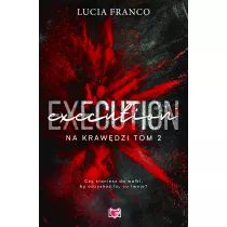 Execution. Na krawdzi. Tom 2