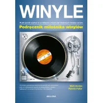 Winyle. Podr�cznik mi�o�nika winyl�w