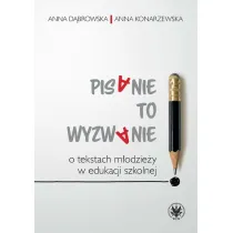Pisanie to wyzwanie O tekstach m�odzie�y w edukacji szkolnej