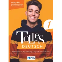 Tolles Deutsch 1. Podrcznik do jzyka niemieckiego dla liceum i technikum