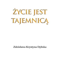�ycie jest tajemnic�