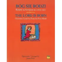 B�g si� rodzi. Kol�dy na fortepian na cztery r�ce. The Lord is born. Christmas carols for piano four hands