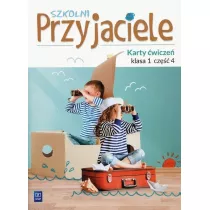 Szkolni przyjaciele. Karty �wicze�. Klasa 1. Cz�� 4. Edukacja wczesnoszkolna