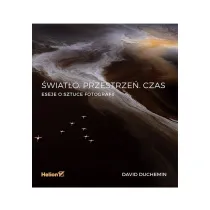 �wiat�o. Przestrze�. Czas. Eseje o sztuce fotografii