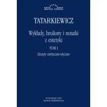 Wyk�ady, bruliony i notatki z estetyki. Tom 1