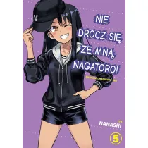 Nie drocz si� ze mn�, Nagatoro! Tom 5