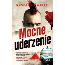 Mocne uderzenie. Milicjanci z Poznania. Tom 4