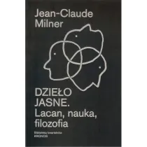 Dzie�o jasne. Lacan, nauka, filozofia