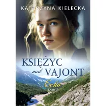 Echo. Ksiyc nad Vajont. Tom 2