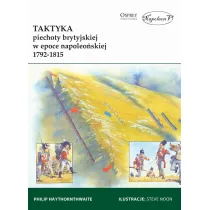 Taktyka piechoty brytyjskiej w epoce napoleo�skiej 1792-1815